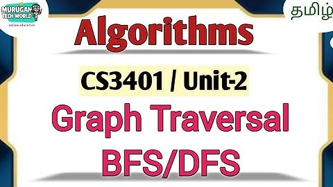 BFS and DFS in graph traversal in algorithms tamil||CS3401||Anna University reg-2021.#algorithms