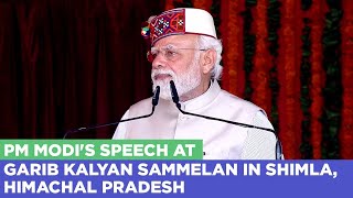 PM Modi's speech at Garib Kalyan Sammelan in Shimla, Himachal Pradesh