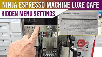 Ninja Luxe Cafe Espresso Machine ES601 What are the Hidden Menu Settings
