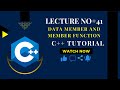 Lecture No#41: Data Members and Member Functions in C++ | Object-Oriented Programming (OOP)