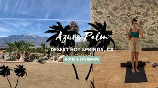 Azure Palm Hot Springs Resort & Day Spa Review | My Thoughts & Experience  as a Twenty-Something 🌵☀️ - YouTube