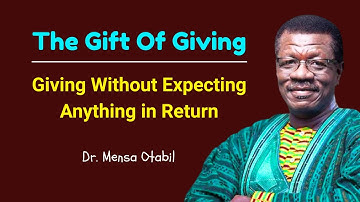 Giving Without Expecting Anything in Return  ||  Dr. Mensa Otabil