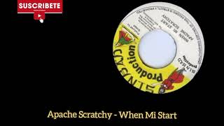 Apache Scratchy - When Mi Start #elbaúldelreggae #dancehall 