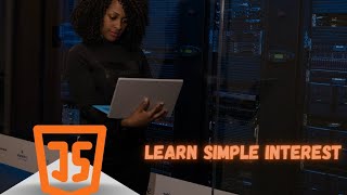 Calculate Simple interest in JavaScript