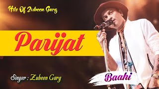 PARIJAT PARIJAT | GOLDEN COLLECTION OF ZUBEEN GARG | ASSAMESE LYRICAL VIDEO SONG | BAAHI