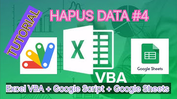 Tutorial VBA Excel : Hapus/Delete Data di Google Sheets dengan Mudah- Bag 4 - Olfattrar Lee