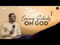 Leaning Entirely On God | Phaneroo Sunday Service 219 | Apostle Grace Lubega
