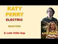 KATY PERRY&#39;S &quot;Electric&quot; (SINGLE + MV REACTION)