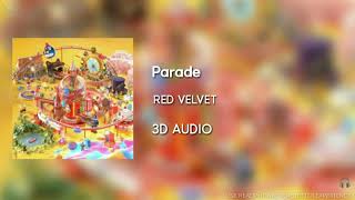 Red Velvet (레드벨벳) - 안녕, 여름 (Parade) [3D AUDIO USE HEADPHONES] | godkimtaeyeon