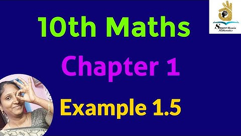 10th maths example 1.5 | Class 10 Maths chapter 1 example 1.5 | Super Brain Mathematics