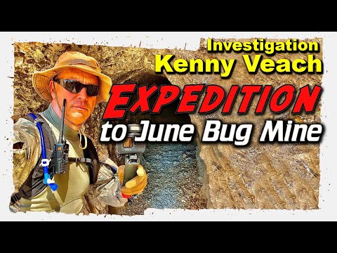 Kenny Veach Investigation | Expedition to June Bug Mine