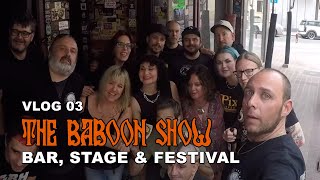 The Baboon Show - Bar, stage and festival (VLOG 03)