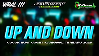 DJ UP AND DOWN COCOK BUAT CEK SHOUND DAN JOGET KARNAVAL TERBARU 2025 KZ AUDIO