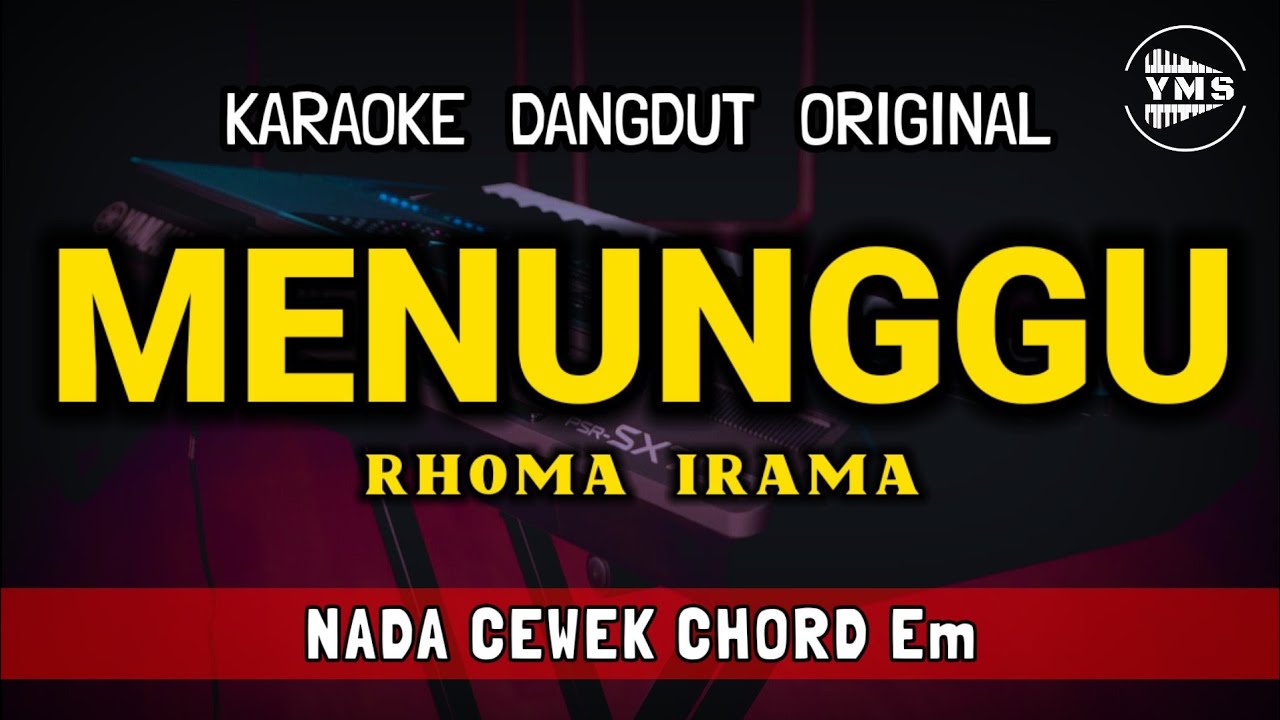 MENUNGGU - RHOMA IRAMA || KARAOKE DANGDUT ORIGINAL || NADA CEWEK