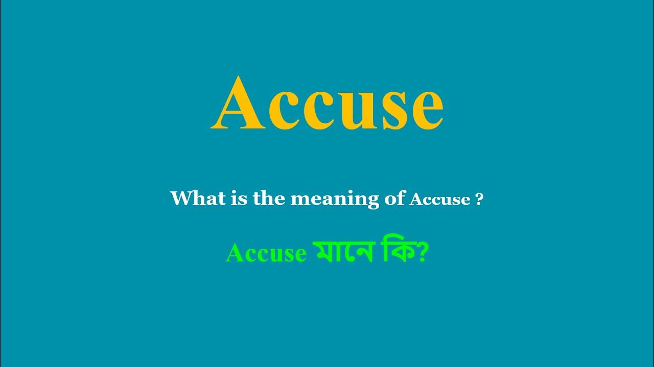 Accuse Meaning In Bengali Accuse Mane Ki Daily Use English Words accuse-meaning-in-bengali-accuse-mane-ki-daily-use-english-words