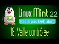 18 - Veille contrôllée - Linux Mint 22 - Pas à pas pour débutant