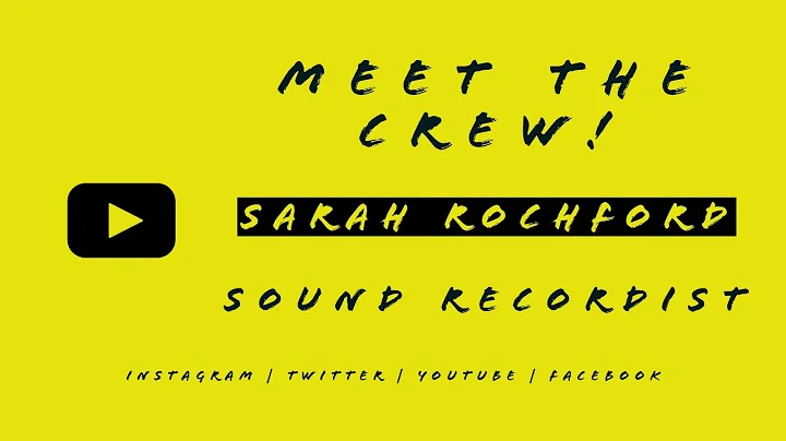 Meet the Crew! - Sarah Rochford (Sound Recordist)