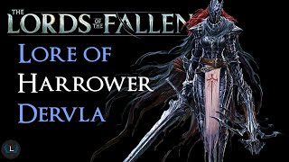 The Tragedy of Harrower Dervla | Lords of the Fallen Lore