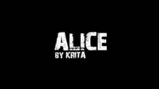 Video thumbnail of "KRITA - Alice"