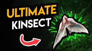 HOW TO MAKE AND USE THE ULTIMATE KINSECT | Monster Hunter World
