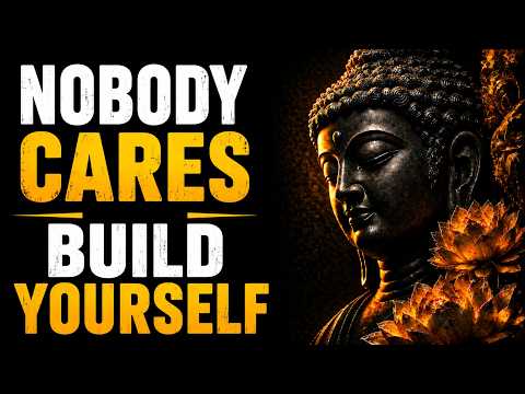 Nobody Is Coming — Build Yourself in Silence | 6 Buddhist Lessons | Buddhism Wisdom for Inner Peace