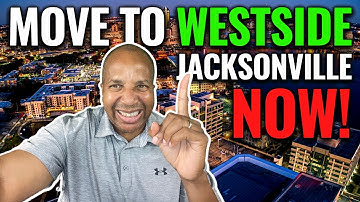 Top 7 Reasons Why You Should MOVE to Westside Jacksonville FL NOW!
