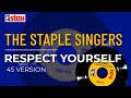 The Staple Singers - Respect Yourself (45 Version) (Official Audio