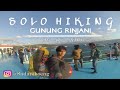 SOLO HIKING GUNUNG RINJANI 3726 MDPL VIA SEMBALUN.