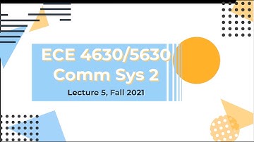 Communication Systems 2 Lecture 5 Fall 2021