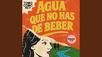 Agua que no has de beber (Loco Loco)