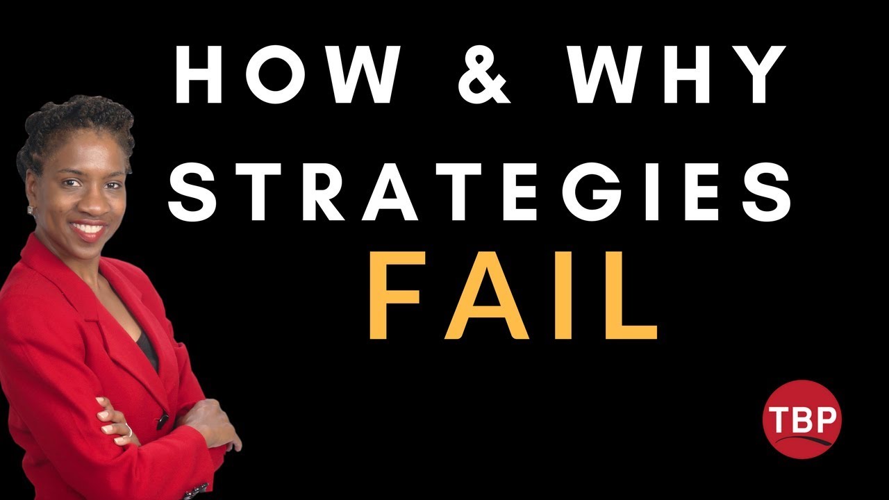 How & Why Strategies Fail
