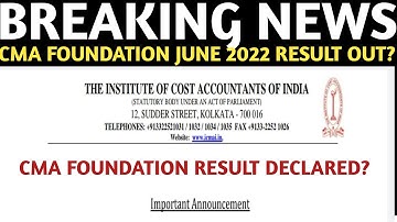 Breaking Update | CMA Foundation June 2022 Result Out?| CMA Foundation June 2022 result declared ?