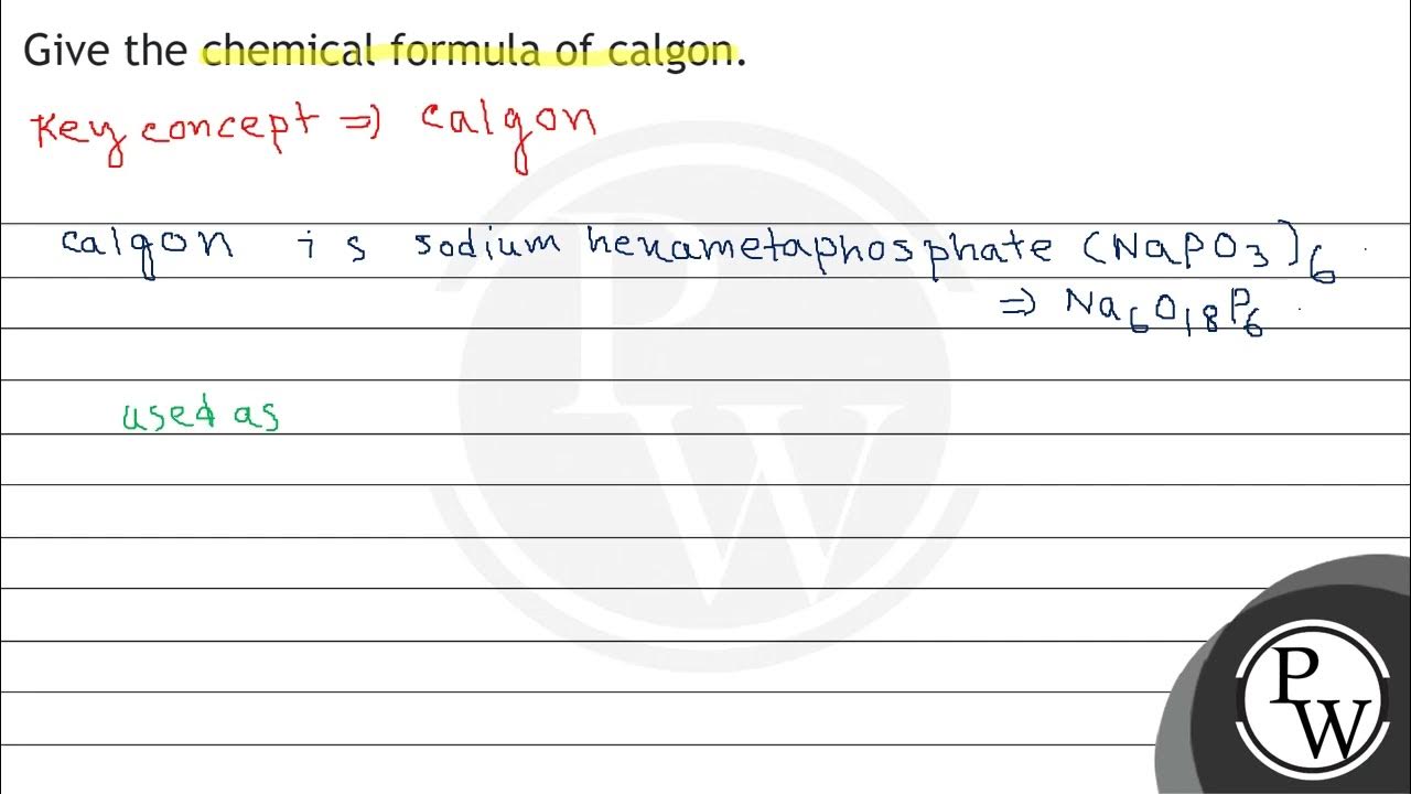 Give the chemical formula of calgon. YouTube