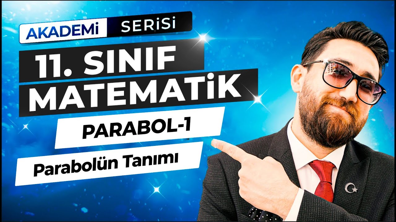 Parabol 1.Ders | Parabol'ün Tanımı | 11.Sınıf Konu Anlatımı | Akademi Serisi