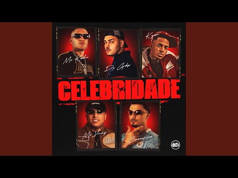 DJ GHP, MC Kadu, MC Vinny & Kyan - Celebridade (feat. Bomfino)
