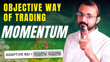 Learn to trade Momentum using Adaptive RSI | Kaushik Akiwatkar | The Noiseless Trader
