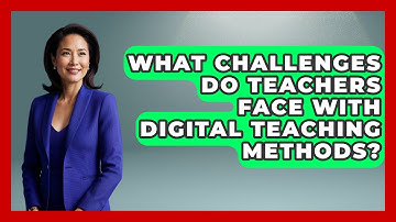 What Challenges Do Teachers Face With Digital Teaching Methods? | Teacher Tech Toolbox News