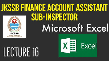 lec-16|Microsoft Excel For JKSSB finance account assistant and sub inspector | computer for JKSSB
