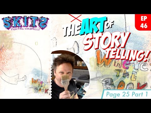 EP. 46 SKITS: Fighting Windmills & The Art of StoryTelling