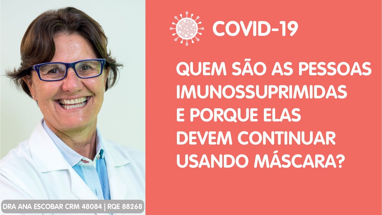 Quem são as pessoas imunossuprimidas e porque elas devem continuar ...