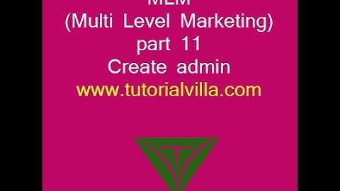 MLM(Multi Level Marketing) website using php part 11- create admin