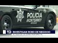 Investigan robo a negocio en la avenida Paseo de los Leones en Monterrey