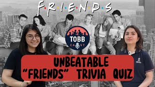 UNBEATABLE "FRIENDS" TRIVIA - Part 1