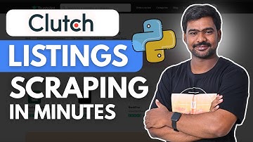How to Scrape Clutch.co Listings Using Python | Clutch Company Data Extraction (2025)