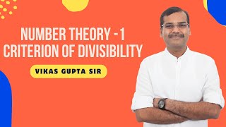 Number Theory | Lecture -1 | Criteria of Divisibility | Vikas Gupta Sir (VG SIR )