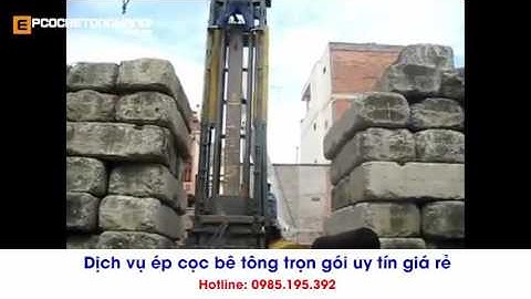 Ép cọc bê tông Vĩnh Phúc . Hotline: 0985.195.392