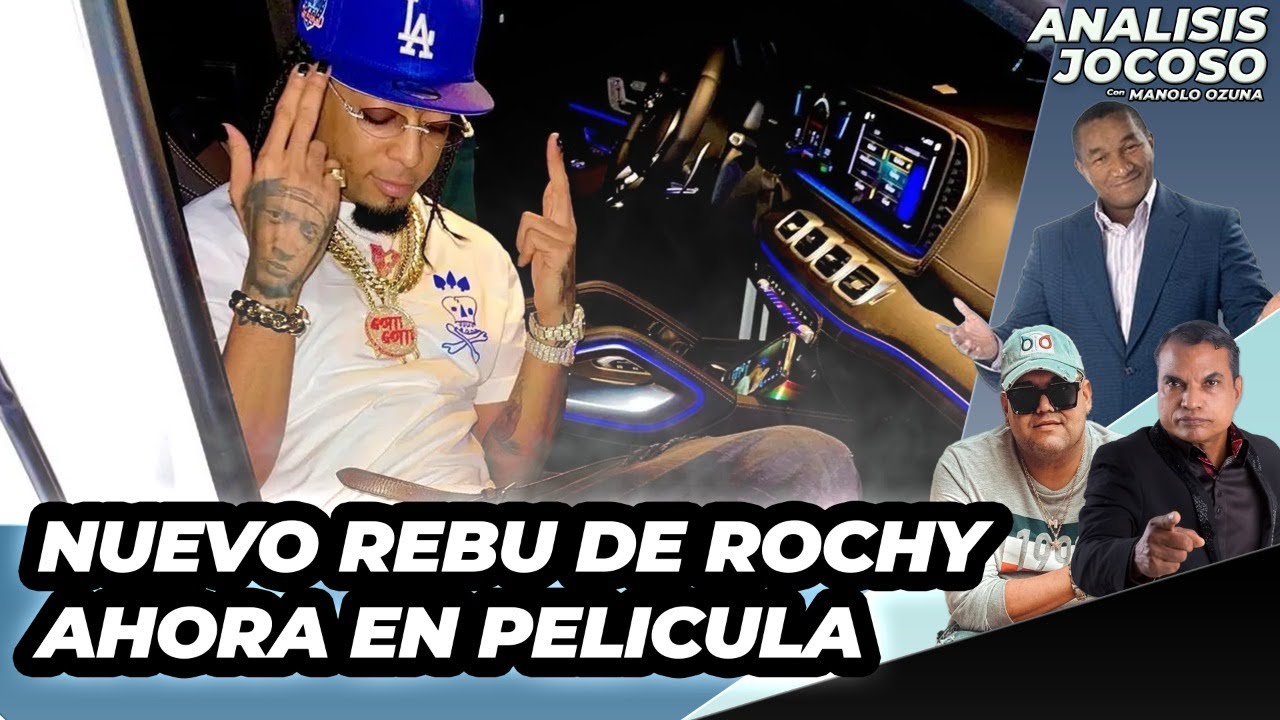 ANALISIS JOCOSO- NUEVO REBU DE ROCHY AHORA EN PELICULA - YouTube