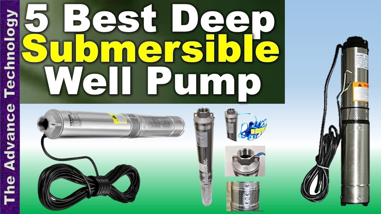 Best Deep Submersible Well Pump 🔥 Top 5 Deep Submersible Water Pumps for Home and Farm Use