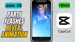How to Create a Party Flash Reveal Animation in CapCut Mobile - Lesson 328 CapCut Tutorial screenshot 1