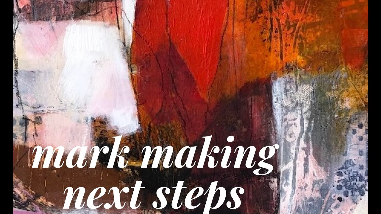mark making 2, next steps